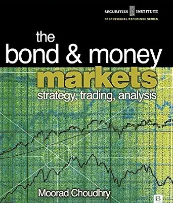 خرید و دانلود نسخه کامل کتاب Bond and Money Markets: Strategy, Trading, Analysis (Securities Institution Professional Reference Series)