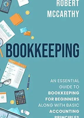 خرید و دانلود نسخه کامل کتاب Bookkeeping: An Essential Guide to Bookkeeping for Beginners along with Basic Accounting Principles (Start a Business)