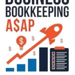 خرید و دانلود نسخه کامل کتاب Business Bookkeeping A$AP: Master Your Finances Transform Your Business