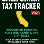 خرید و دانلود نسخه کامل کتاب CALIFORNIA TAX TRACKER: Track every California business tax deadline in one place.
