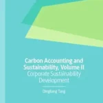 خرید و دانلود نسخه کامل کتاب Carbon Accounting and Sustainability, Volume II: Corporate Sustainability Development