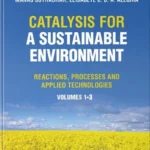 خرید و دانلود نسخه کامل کتاب 
Catalysis for a Sustainable Environment: Reactions, Processes and Applied Technologies, 3 Volume Set