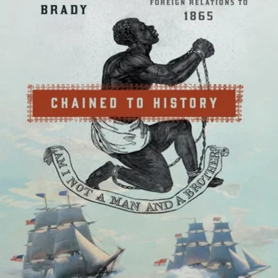 خرید و دانلود نسخه کامل کتاب 
Chained to History: Slavery and US Foreign Relations to 1865