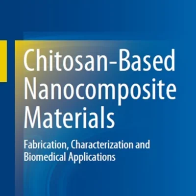 خرید و دانلود نسخه کامل کتاب 
Chitosan-Based Nanocomposite Materials: Fabrication, Characterization and Biomedical Applications