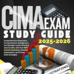 خرید و دانلود نسخه کامل کتاب CIMA EXAM STUDY GUIDE 2025-2026: Comprehensive Prep for Operational, Management & Strategic Levels with 600+ Practice Questions, Case Studies & Proven Exam Strategies