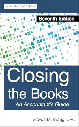 خرید و دانلود نسخه کامل کتاب Closing the Books: Seventh Edition_6a64d06e51c45.webp خرید و دانلود نسخه کامل کتاب Closing the Books: Seventh Edition