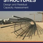 خرید و دانلود نسخه کامل کتاب 
Concrete Structures: Design and Residual Capacity Assessment
