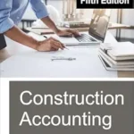 خرید و دانلود نسخه کامل کتاب Construction Accounting: Fifth Edition