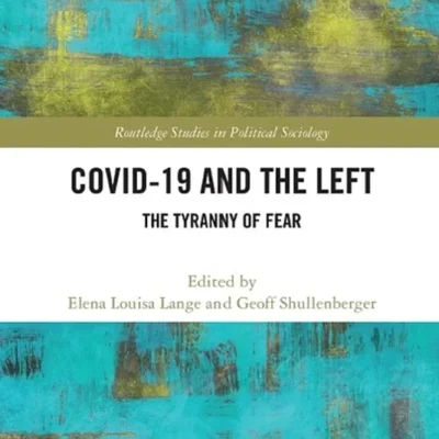 خرید و دانلود نسخه کامل کتاب 
COVID-19 and the Left: The Tyranny of Fear