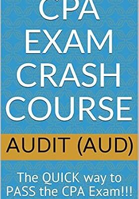 خرید و دانلود نسخه کامل کتاب CPA Exam Crash Course – Audit (AUD): The QUICK way to PASS the CPA Exam!!!
