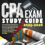 خرید و دانلود نسخه کامل کتاب CPA EXAM STUDY GUIDE 2025-2026: 800+ Practice Questions with Detailed Explanations for AUD, FAR, REG, BAR, ISC, and TCP — Includes Proven Test-Taking Strategies