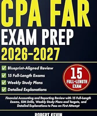 خرید و دانلود نسخه کامل کتاب CPA FAR Exam Prep 2026–2027: Financial Accounting and Reporting Review with 15 Full-Length Exams, SIM Drills, Weekly Study Plans and Targets, and Detailed Explanations to Pass on First Attempt