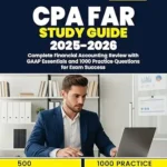 خرید و دانلود نسخه کامل کتاب CPA FAR STUDY GUIDE 2025-2026: Complete Financial Accounting Review with GAAP Essentials and 1000 Practice Questions for Exam Success