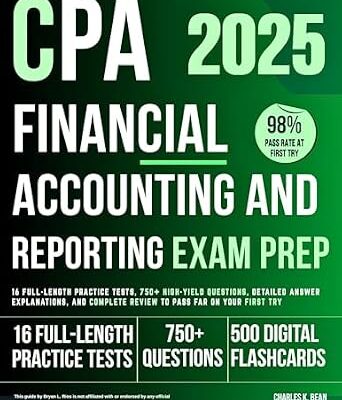خرید و دانلود نسخه کامل کتاب CPA Financial Accounting and Reporting Exam Prep 2025: 16 Full-Length Practice Tests, 750+ High-Yield Questions, Detailed Answer Explanations, and Complete … on Your First Try (CPA Exam Mastery 2025)