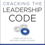 خرید و دانلود نسخه کامل کتاب Cracking the Leadership Code: Three Secrets to Building Strong Leaders