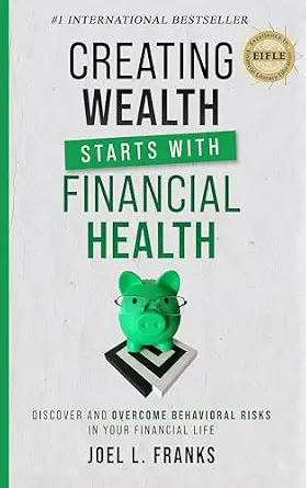 خرید و دانلود نسخه کامل کتاب Creating Wealth Starts With Financial Health: Discover and Overcome Behavioral Risks in Your Financial Life_6a65c47b2c41f.webp خرید و دانلود نسخه کامل کتاب Creating Wealth Starts With Financial Health: Discover and Overcome Behavioral Risks in Your Financial Life