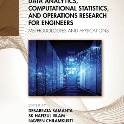 خرید و دانلود نسخه کامل کتاب 
Data Analytics, Computational Statistics, and Operations Research for Engineers: Methodologies and Applications