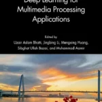 خرید و دانلود نسخه کامل کتاب 
Deep Learning for Multimedia Processing Applications: Volume Two: Signal Processing and Pattern Recognition