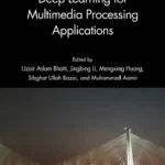 خرید و دانلود نسخه کامل کتاب 
Deep Learning for Multimedia Processing Applications: Volume One: Image Security and Intelligent Systems for Multimedia Processing