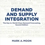 خرید و دانلود نسخه کامل کتاب Demand and Supply Integration: The Key to World-Class Demand Forecasting, Second Edition