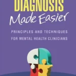 خرید و دانلود نسخه کامل کتاب 
Diagnosis Made Easier: Principles and Techniques for Mental Health Clinicians Third Edition