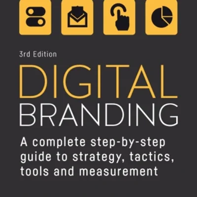 خرید و دانلود نسخه کامل کتاب 
Digital Branding: A Complete Step-by-Step Guide to Strategy, Tactics, Tools and Measurement