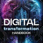 خرید و دانلود نسخه کامل کتاب 
Digital Transformation Handbook