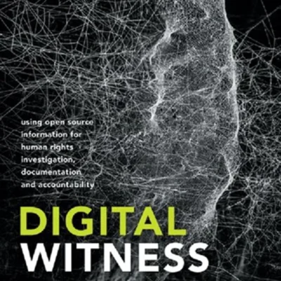 خرید و دانلود نسخه کامل کتاب 
Digital Witness: Using Open Source Information for Human Rights Investigation, Documentation, and Accountability