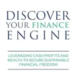 خرید و دانلود نسخه کامل کتاب Discover Your Finance Engine: Leveraging Cash, Profits and Wealth to Secure Sustainable Financial Freedom (The Finance Engine Series Book 1)