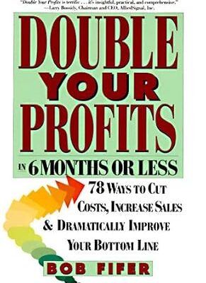 خرید و دانلود نسخه کامل کتاب Double Your Profits: In Six Months or Less