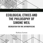 خرید و دانلود نسخه کامل کتاب 
Ecological Ethics and the Philosophy of Simone Weil