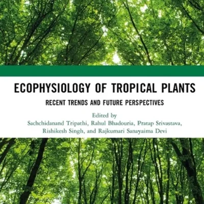 خرید و دانلود نسخه کامل کتاب 
Ecophysiology of Tropical Plants: Recent Trends and Future Perspectives