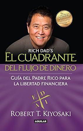 خرید و دانلود نسخه کامل کتاب El cuadrante del flujo del dinero: Guía del Padre Rico hacia la Libertad Financiera (Spanish Edition)_6a64beb78aec9.jpeg خرید و دانلود نسخه کامل کتاب El cuadrante del flujo del dinero: Guía del Padre Rico hacia la Libertad Financiera (Spanish Edition)