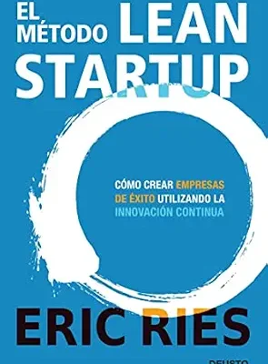 خرید و دانلود نسخه کامل کتاب El método Lean Startup: Cómo crear empresas de éxito utilizando la innovación continua (Deusto) (Spanish Edition)