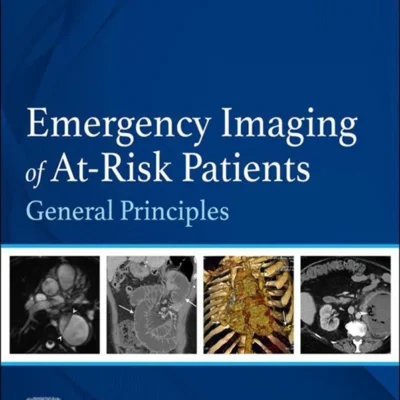 خرید و دانلود نسخه کامل کتاب 
Emergency Imaging of At-Risk Patients: General Principles