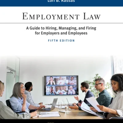 خرید و دانلود نسخه کامل کتاب 
Employment Law: A Guide to Hiring, Managing, and Firing for Employers and Employees 5th Edition
