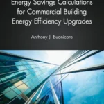 خرید و دانلود نسخه کامل کتاب 
Energy Savings Calculations for Commercial Building Energy Efficiency Upgrades