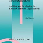 خرید و دانلود نسخه کامل کتاب Ethics Management: Auditing and Developing the Ethical Content of Organizations (Issues in Business Ethics Book 10) 1998th Edition