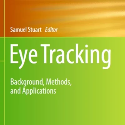 خرید و دانلود نسخه کامل کتاب 
Eye Tracking: Background, Methods, and Applications