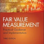 خرید و دانلود نسخه کامل کتاب Fair Value Measurement: Practical Guidance and Implementation (Wiley Corporate F&A)