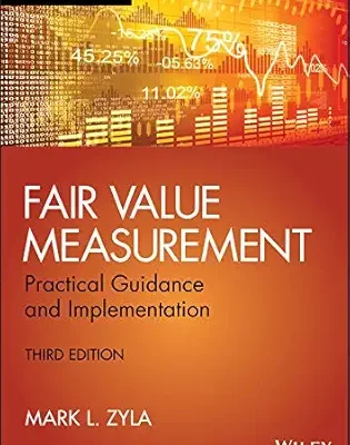 خرید و دانلود نسخه کامل کتاب Fair Value Measurement: Practical Guidance and Implementation (Wiley Corporate F&A)