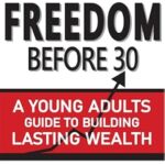 خرید و دانلود نسخه کامل کتاب Financial Freedom Before 30: A Young Adult’s Guide to Building Lasting Wealth