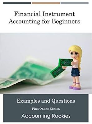 خرید و دانلود نسخه کامل کتاب Financial Instrument Accounting for Beginners: Examples & Questions