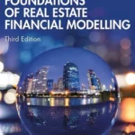 خرید و دانلود نسخه کامل کتاب 
Foundations of Real Estate Financial Modelling 3rd Edition