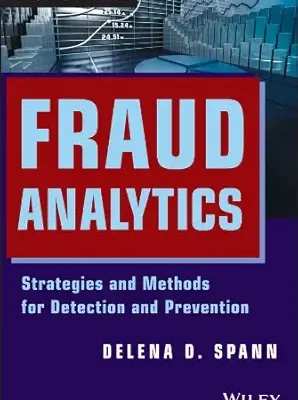 خرید و دانلود نسخه کامل کتاب Fraud Analytics: Strategies and Methods for Detection and Prevention (Wiley Corporate F&A)