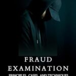 خرید و دانلود نسخه کامل کتاب Fraud Examination: Principles, Cases, and Techniques