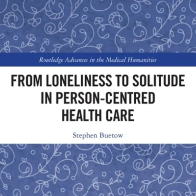 خرید و دانلود نسخه کامل کتاب 
From Loneliness to Solitude in Person-centred Health Care