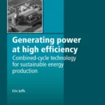 خرید و دانلود نسخه کامل کتاب 
Generating Power at High Efficiency: Combined Cycle Technology for Sustainable Energy Production