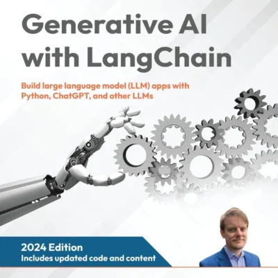 خرید و دانلود نسخه کامل کتاب 
Generative AI with LangChain: Build large language model (LLM) apps with Python, ChatGPT, and other LLMs