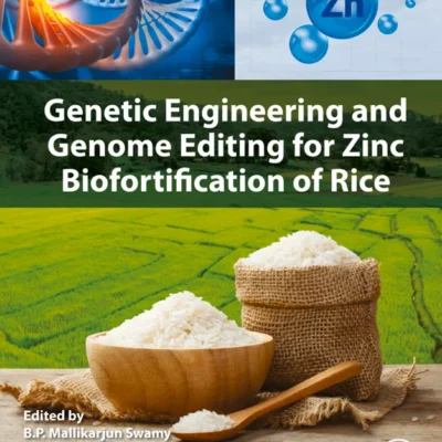 خرید و دانلود نسخه کامل کتاب 
Genetic Engineering and Genome Editing for Zinc Biofortification of Rice